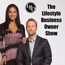 The Lifestyle Business Owner Show